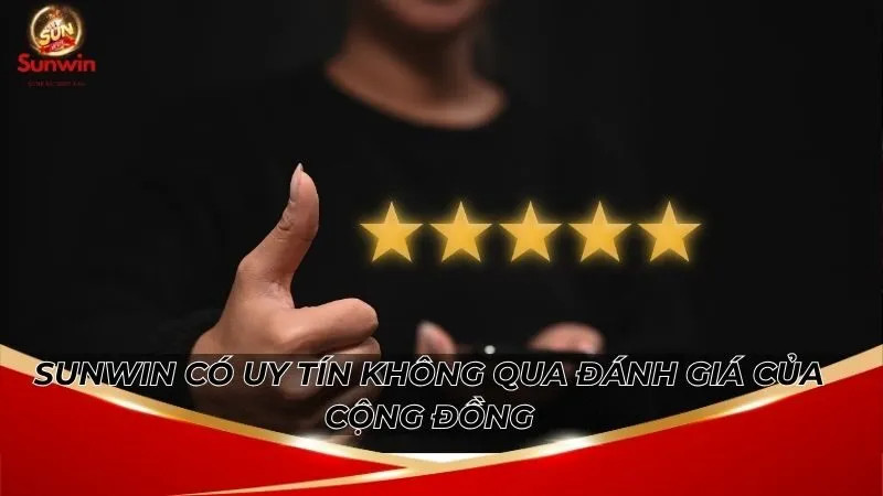 Sunwin Có Uy Tín Không?Thực Tế Sẽ Chứng Minh Kết Quả 5 Sunwin có uy tín không qua đánh giá của cộng đồng