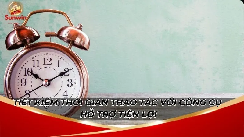 Tải Tool Tài Xỉu Sunwin Miễn Phí – Cài 1 Lần Để Dùng Lâu Dài 7 Tiết kiệm thời gian thao tác với công cụ hỗ trợ tiện lợi